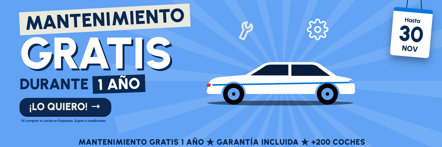 Mantenimiento gratis durante 1 año al comprar tu coche en Expoauto, hasta el 30 de noviembre. Sujeto a condiciones.